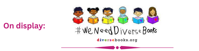 On display: We need diverse books